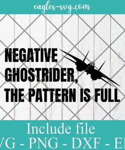 Top Gun Negative Ghostrider The Pattern Is Full Svg, Png Printable, Cricut & Silhouette