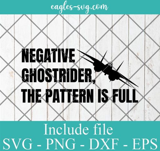 Top Gun Negative Ghostrider The Pattern Is Full Svg, Png Printable, Cricut & Silhouette