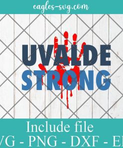 Uvalde Strong Pray For Texas Svg, Png Printable, Cricut & Silhouette