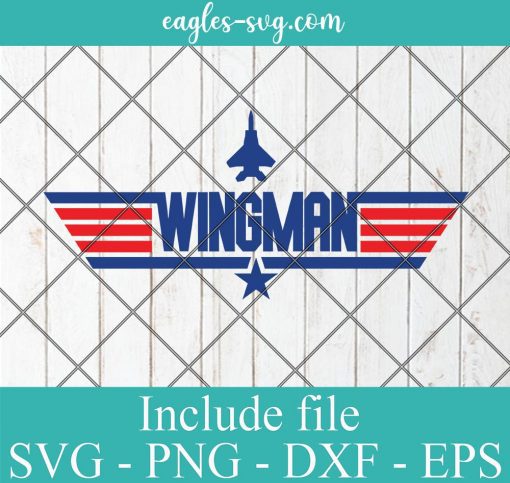 Wingman SVG, Top Gun Svg, Daddy's Wingman SVG, Cut File, Svg, Png Printable, Cricut & Silhouette