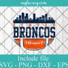 Denver Broncos Football Skyline City Svg, Denve Colorado Skyline Svg, Png, Cricut & Silhouette