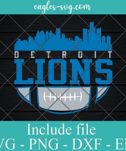 Detroit Lions Football Skyline City Svg, Detroit Michigan Skyline Svg, Png, Cricut & Silhouette