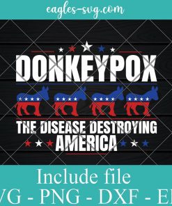 Donkey Pox The Disease Destroying America Svg, Png, Cricut & Silhouette, funny Donkeypox SVG