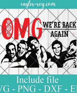 Omg We’re Back Again Backstreet Boys Band Concert Svg, Png, Cricut & Silhouette