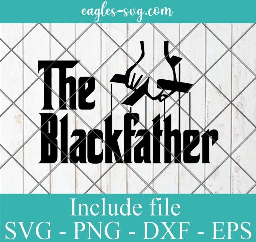 The Black Father Svg, Father’s Day Svg, Png Printable, Cricut & Silhouette