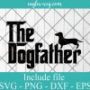 The Dogfather Dachshund Svg, Funny Father Dog Lover Gift Svg, Png Printable, Cricut & Silhouett