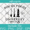 Hocus Pocus University Come We Fly EST 1693 Svg, Png, Cricut & Silhouette