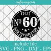 Old Number 60th birthday Aged to Perfection Svg, Png, Cricut & Silhouette