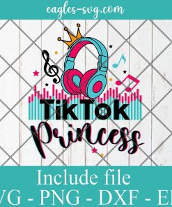 Tiktok Princess SVG Png Design Download