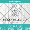 Tinker Bell & Company SVG, Tinker Bell Disney Since 1904 Svg, Png, Cricut & Silhouette