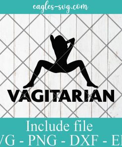 Vagitarian Funny Offensive Svg, Png, Cricut & Silhouette