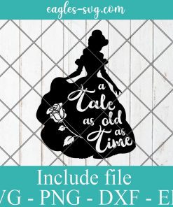 Belle a tale as old as time beauty and the beast Svg, Png, Cricut & Silhouette
