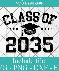 Class Of 2035 Graduation Svg, Png, Cricut & Silhouette