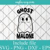 Ghost Malone Funny Post Malone Boo Halloween Svg, Png, Cricut & Silhouette