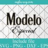 Modelo Especial SVG PNG File Cut file for Cricut and Cut machines Silhouette Vector Vinyl Decal