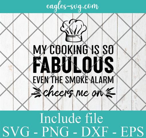 My Cooking is Fabulous Svg, Png, Cricut & Silhouette, Kitchen Sign Baking Chef Pot Holder Towel SVG
