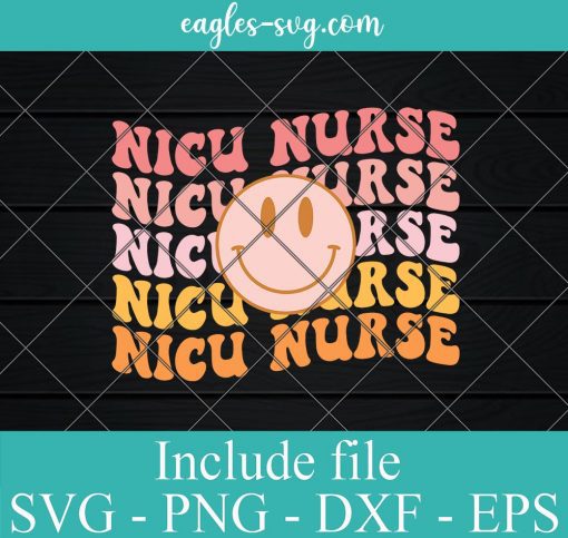 Neonatal Intensive Care Unit NICU Nurse Neonatal ICU Nurse Svg, Png, Cricut & Silhouette