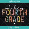 Oh Hey 4th Fourth Grade Back to School Leopard Teachers Svg, Cut Files for Cricut & Silhouette, Png