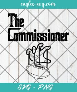 The Commissioner Fantasy Football Commish FFL Svg, Cut Files for Cricut & Silhouette, Png Digital File