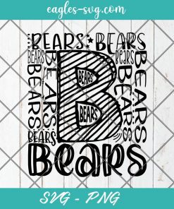 Bears Typography svg, Bears SVG, Go Bears svg, Bears Mascot svg, Bears School Spirit Svg, Cut Files for Cricut & Silhouette, Png, Clip Art