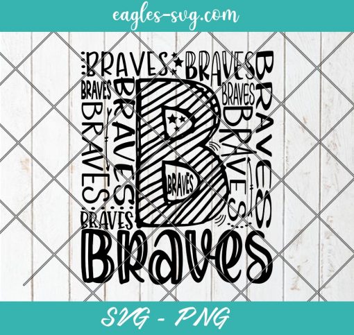 Braves Typography svg, BRAVES SVG, Braves School Spirit svg, Braves Mascot Svg, Cut Files for Cricut & Silhouette, Png, Clip Art