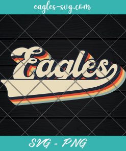 Eagles Sports Name Vintage Retro Svg, Cut Files, Png Sublimation, Clip Art, Eagles Football Retro Sublimation