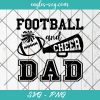Football and Cheer Dad SVG, Football Dad Svg, Cheer Dad Svg, Cut Files for Cricut & Silhouette, Png