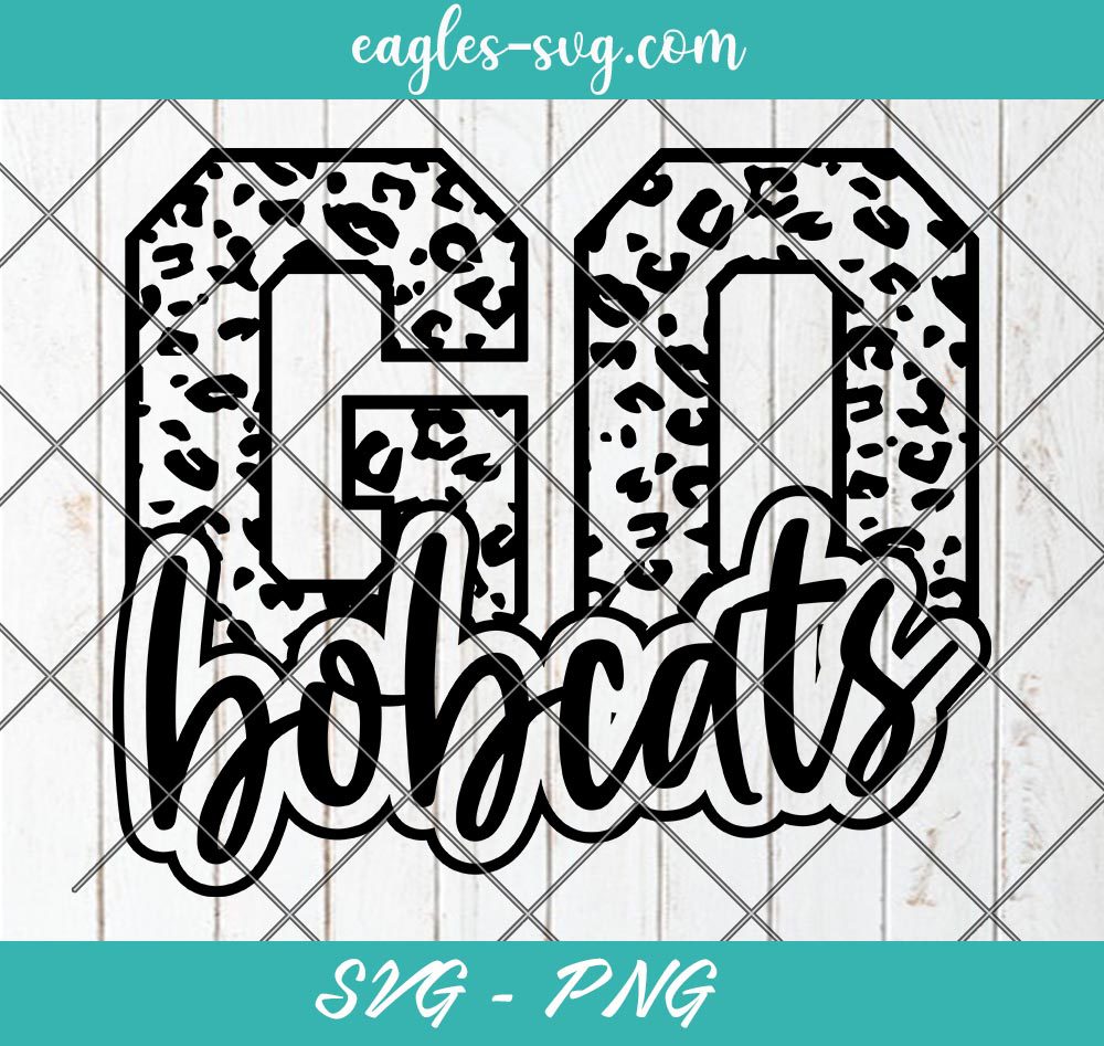 Go Bobcats Leopard SVG, Bobcats Cheer Mom Svg, Custom Mascot Svg, Cut Files for Cricut & Silhouette, Png, Custom Color Change