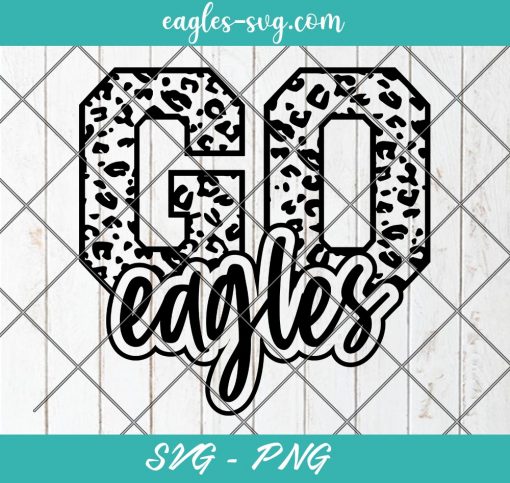 Go Eagles Leopard SVG, Eagles Football Svg, Custom Mascot Svg, Cut Files for Cricut & Silhouette, Png, Custom Color Change