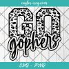 Go Gophers Leopard SVG, Gophers Cheer Mom Svg, Custom Mascot Svg, Cut Files for Cricut & Silhouette, Png, Custom Color Change