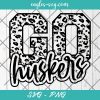 Go Huskers Leopard SVG, Huskers Cheer Mom Svg, Custom Mascot Svg, Cut Files for Cricut & Silhouette, Png, Custom Color Change