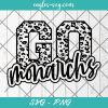 Go Monarchs Leopard SVG, Monarchs Cheer Mom Svg, Custom Mascot Svg, Cut Files for Cricut & Silhouette, Png, Custom Color Change