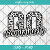 Go Mountaineers Leopard SVG, Mountaineers Cheer Mom Svg, Custom Mascot Svg, Cut Files for Cricut & Silhouette, Png, Custom Color Change