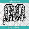 Go Panthers Leopard SVG, Panthers Football Svg, Custom Mascot Svg, Cut Files for Cricut & Silhouette, Png, Custom Color Change