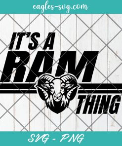 It's a Ram Thing Mascot SVG, Rams Sport Mascot Svg, Cut Files for Cricut & Silhouette, Png