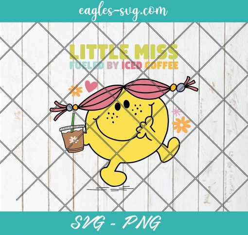 Little Miss Fueled By Iced Coffee SVG, Little Miss Svg, Cut Files for Cricut & Silhouette, Png