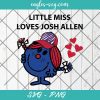 Little Miss Loves Josh Allen Svg, Love Buffalo Bills Svg, Cheer Bills Svg, Cut Files for Cricut & Silhouette, Png