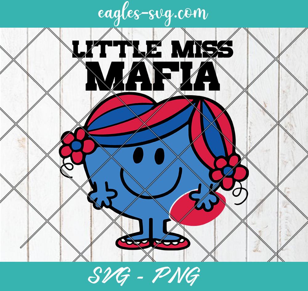 Little Miss Mafia Svg, Little Miss Bills Mafia Svg, Little Miss Buffalo Bill Svg, Cut Files for Cricut & Silhouette, Png