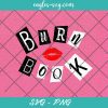 Mean Girls Burn Book Cover & Logo Combo Svg, Cut Files for Cricut & Silhouette, Png, Clip Art