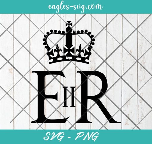 RIP Queen Elizabeth SVG, PNG Long Live the Queen We Stand With England Queen Elizabeth Loving Memory Svg, Cut Files for Cricut & Silhouette, Png