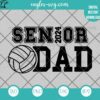 Senior Dad 2024 Volleyball SVG PNG - Volleyball T-Shirt Svg, SVG Files for Cricut & Silhouette, PNG