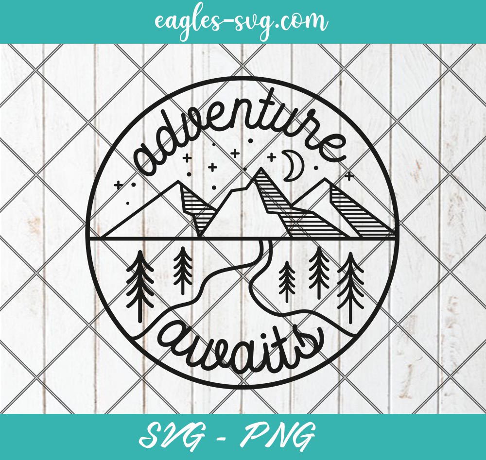 Adventure Awaits SVG PNG, Adventure is Calling Svg, Adventure Cut File, Camping Svg, Cricut, Silhouette
