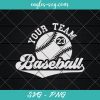Baseball Custom Your Team SVG, Baseball Name and Numbers Custom Svg, Personalized, Baseball Team Template Cricut, Silhouette, Sublimation, Svg, Png, Dxf, Eps