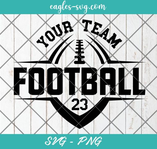 Football Custom Your Team SVG, Football Name and Numbers Custom Svg, Personalized, Football Team Template Cricut, Silhouette, Sublimation, Svg, Png, Dxf, Eps