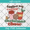 Fueled By Coffee and Christmas Cheer Png, Christmas Png Sublimation Design, Merry Christmas Png Holiday, Christmas Coffee Quote Png
