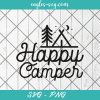 Happy Camper Svg, Camping Svg, Adventure Svg, Camp life Svg, Marshmallow Camp Svg, Outdoors Svg, Png Silhouette