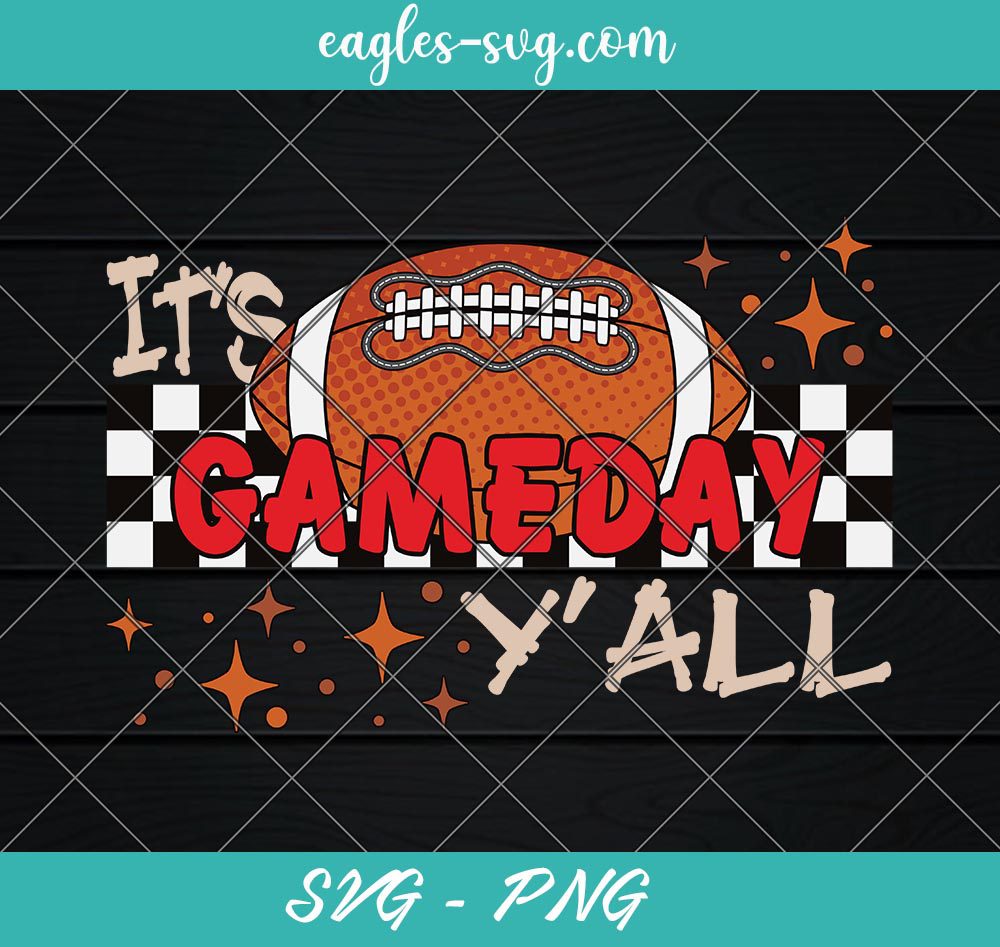 It's Gameday Y'all Svg, Tis the season Svg, Autumn Svg, Fall Football Season Svg Cricut, Png Sublimation
