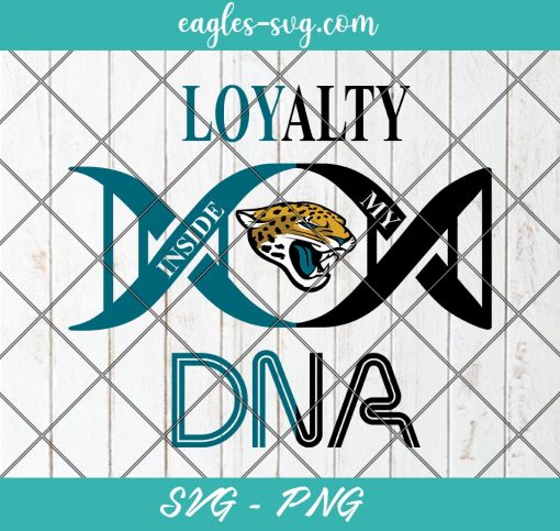Loyalty Inside My DNA Jacksonville Jaguars Svg, Loyalty DNA Svg, Football, It’s in My DNA Svg, PNG, Cricut, Clip Art