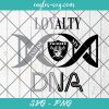 Loyalty Inside My DNA Las Vegas Raiders Svg, Raiders Logo SVG