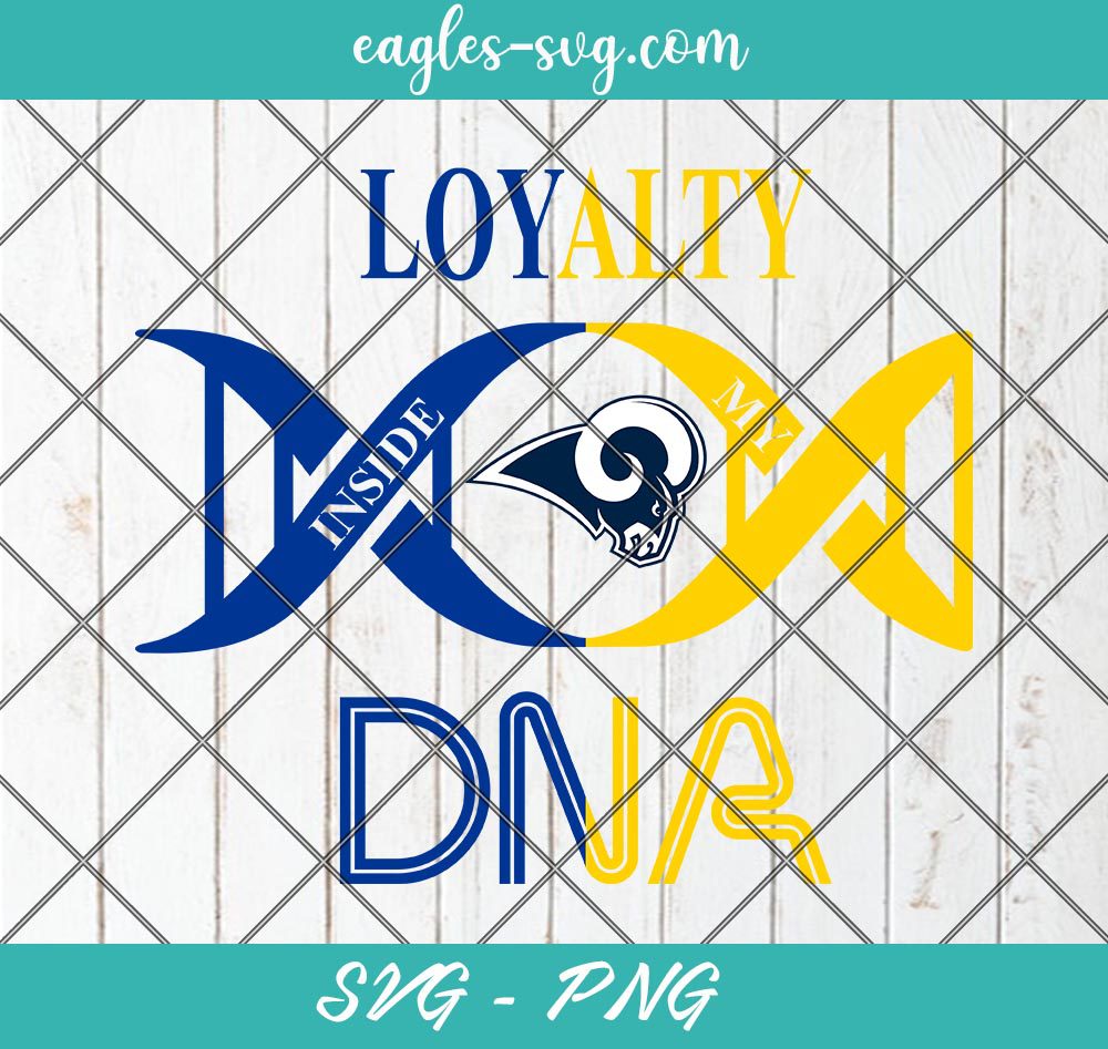 Loyalty Inside My DNA Los Angeles Rams Svg, Loyalty DNA Svg, Football, It’s in My DNA Svg, PNG, Cricut, Clip Art
